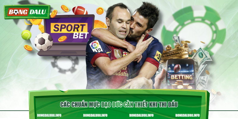 Các chuẩn mực đạo đức cần thiết khi thi đấu