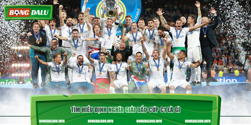 Tìm hiểu định nghĩa giải đấu cúp C1 là gì